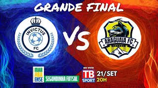 FINAL FUTSAL | Segundinha | Invictus x Araguaia