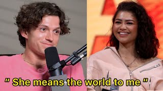 “ I always want her to be happy “ Tom Holland shares how important Zendaya happiness is to him