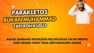 Bapak Bambang Noorsena memberikan penjelasannya mengenai "PARAKLETOS"