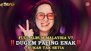 DUGEM PALING ENAK‼️ ALBUM MALAYSIA BUKAN TAK SETIA NEW DJ DEFU