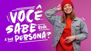 Como criar a persona ideal para sua marca