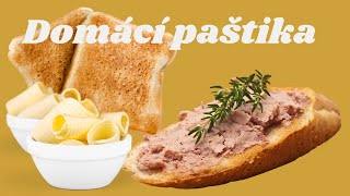 Domácí játrová paštika. Recept bez smetany. Páté di fegato