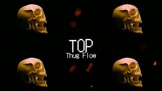 Thug Flow - TOP (Official Lyric Video) [Prod by. Anonymous Producer Beats]