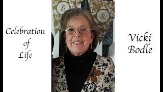 Vicki Bodle - Celebration of Life