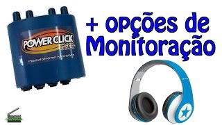 Power Click + opções de monitoração de palco