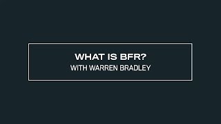 What is Blood Flow Restriction Training (BFR)?