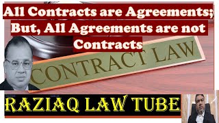 Indian Contract Act Part 1, All Contracts are Agreements; But All Agreements are Not Contracts