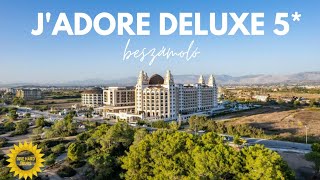 TÖRÖKORSZÁG ☀️ J'Adore Deluxe 5* ultra all inclusive szálloda