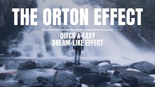 Orton Effect in Photoshop - Simple way to create a dream-like look to your images