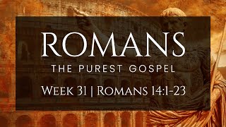 Romans, Week 31: Christian Freedom in Christ | Valor Men's Bible Study