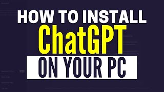 How To Download ChatGPT On Windows | ChatGPT App For PC