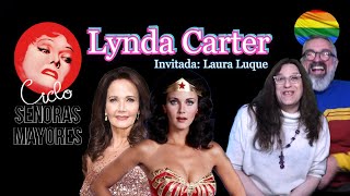 SEÑORAS MAYORES: Lynda Carter, nuestra Mujer Maravilla // Gus Casals