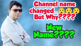 Channel name changed...But why???