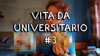 VITA DA UNIVERSITARIO #3