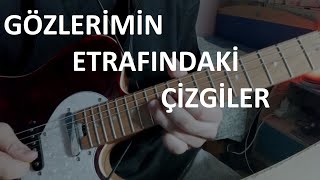 Şebnem Ferah-Gözlerimin Etrafındaki Çizgiler Solo Cover