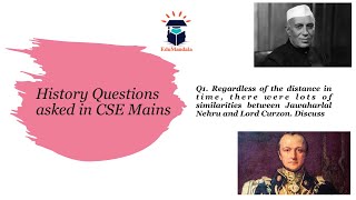 PYQs of History asked in GS1 | Similarities between Nehru and Lord Curzon | EduMandala