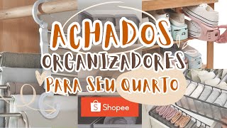 ACHADOS DA SHOPEE ORGANIZADORES Para Seu Quarto! [TOP5] Organizadores Que Toda Casa Deveria Ter!