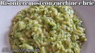 Risoni cremosi con zucchine e brie ​🍚​🥣