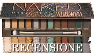 Recensione PALETTE Occhi "NAKED WILD WEST" di Urban Dekay  (Beauty Review) OMBRETTA