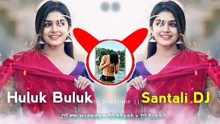 HULUK BULUK - New Santali DJ Song 2024 | Santali DJ Video 🎧 DJ MN Hansda x DJ Akash x DJ Sushil