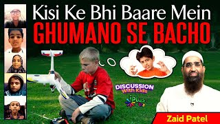 Kisi Ke Bhi Baare Mein Ghumano Se Bacho by Zaid Patel iPlus TV Kids