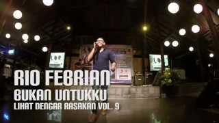 Rio Febrian - Bukan Untukku Live at Bogeys Teras | LDR Vol. 9