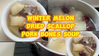 Chinese  Recipe [winter melon/scallop soup] #youtube #viral #fypシ #cookingathome #soup  #fyp