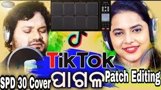 Tik Tok Pagala Odia Dance Song Patch Editing & Playing Process || SPD 30 Octapad Cover ||