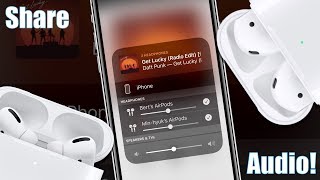 iPhone/AirPods Audio Sharing on iOS! (AirPods, AirPods 3, AirPods Pro/Max, Beats Studio Buds...)