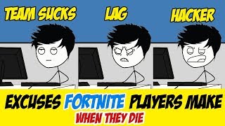 Excuses Fortnite Players make when they Die