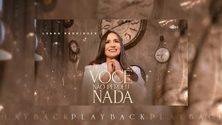 Luana Rodrigues - Você Não Perdeu Nada | Playback