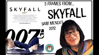 5 Frames from Skyfall (2012)