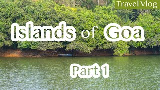 ISLANDS of GOA (part 1) || Raneache Zuem Island | Amthane Dam | Mayem Lake | Day 15 - 19 | Goa Vlog