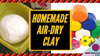 Best Home made Airdry-clay || होममेड एयर ड्राई - क्ले | Easy clay made at home