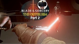 Later, Vader - Blade and Sorcery x Star Wars - Part 2 - 200 Subscriber Special!