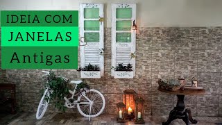 Do lixo ao luxo - Decorando Janelas velhas| ideia com janelas antigas