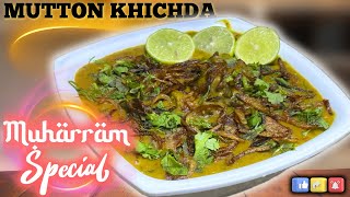 EASY AND BEST 1KG MUTTON KHICHDA RECIPE | MUHARRAM MEIN JARUR BANAYE YE MAZEDAR KHICHDA RECIPE😋