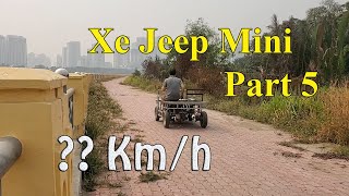 Xe 4 bánh tự chế (test tốc độ) (Jeep Mini) Part 5_[Góc Sáng Tạo]