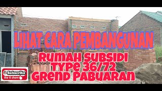 #Grendpabuaran #Perumahanbagus Pembangunan Perumahan berubsidi type 36/72