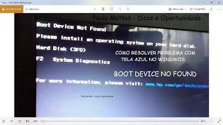 WINDOWS NÃO INICIA TELA AZUL - BOOT DEVICE NOT NO FOUND