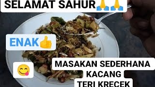 SAHUR SAMA TERI KRECEK ENAK.|| SEDERHANA TAPI SEDAP 👍👍