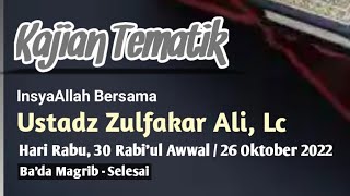 Kajian Tematik Ustadz Zulfakar Ali, Lc