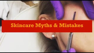 Skincare Myths and Mistakes