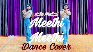 Meethi Meethi Song Dance Video | Jubin Nautiyal | Payal Dev | Dance Cover By Simmy