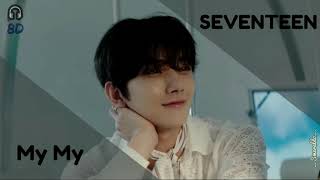 Seventeen (세븐틴) - My My [USE HEADPHONES 8D] 🎧