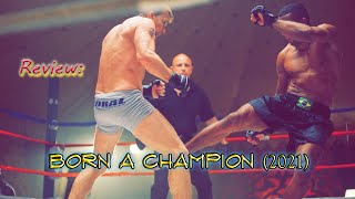 Born a Champion (2021) || Review