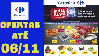 CARREFOUR OFERTAS ATÉ 06/11/2024 FOLHETO FEIRA