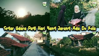 Pesona pagi hari menyusuri kampung randukurung betah & tenang dirindukan orang kota di garut utara❗