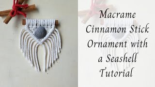 Cinnamon Stick Ornament with a Seashell