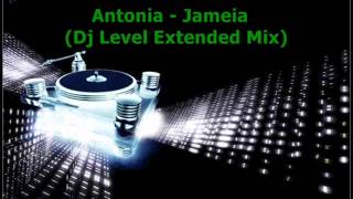 Antonia - Jameia(Dj Level Extended Mix)